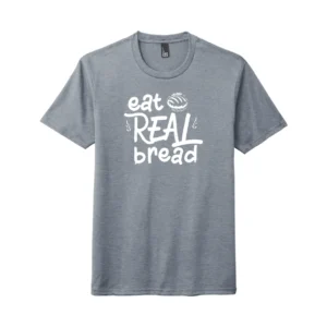 Gray shirt with "Eat Real Bread" text.
