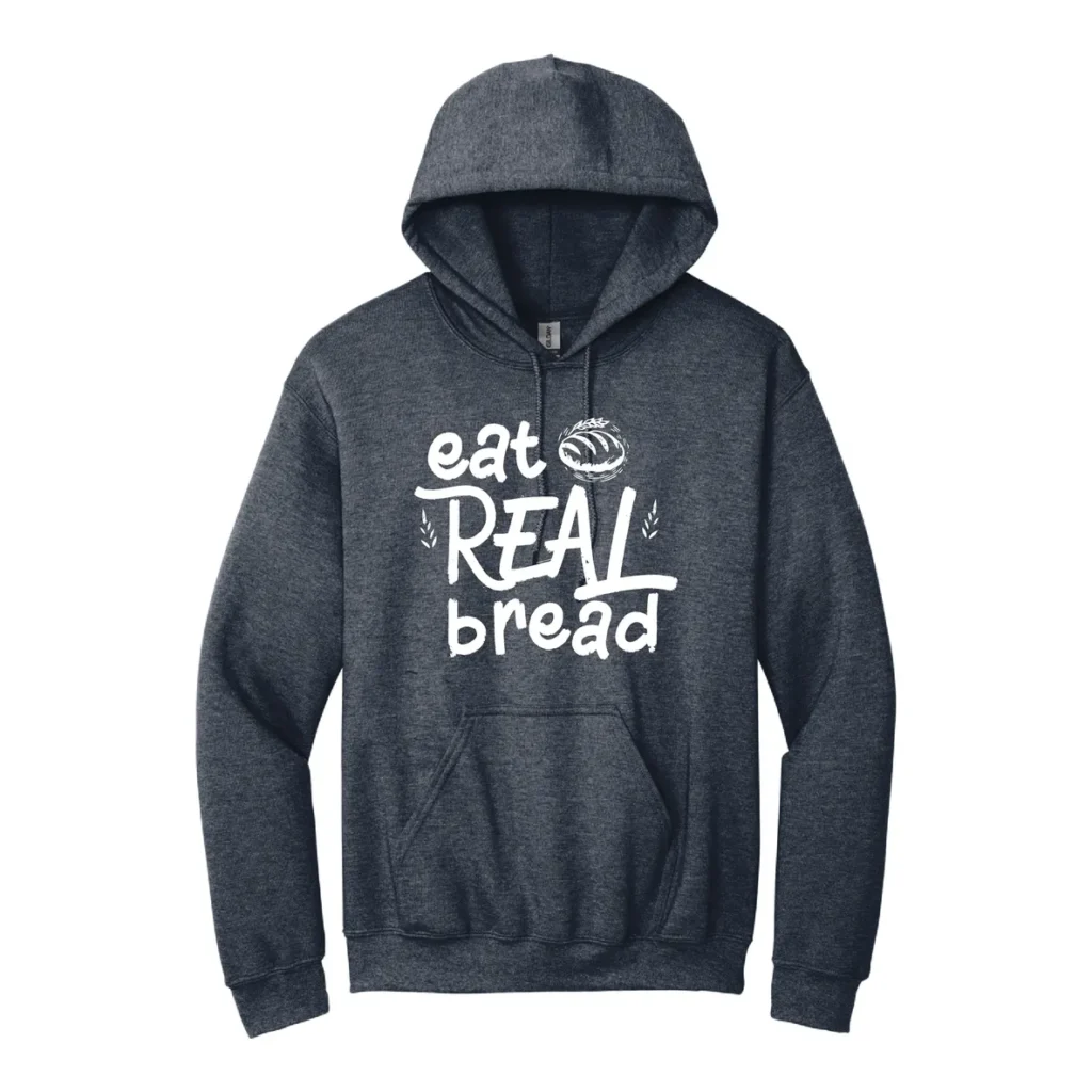 Gray hoodie with "Eat Real Bread" text.