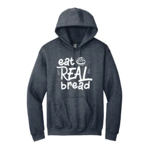 Gray hoodie with "Eat Real Bread" text.